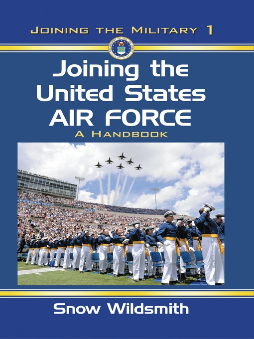 Title details for Joining the United States Air Force by Snow Wildsmith - Available